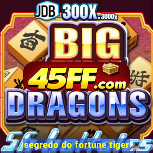 segredo do fortune tiger